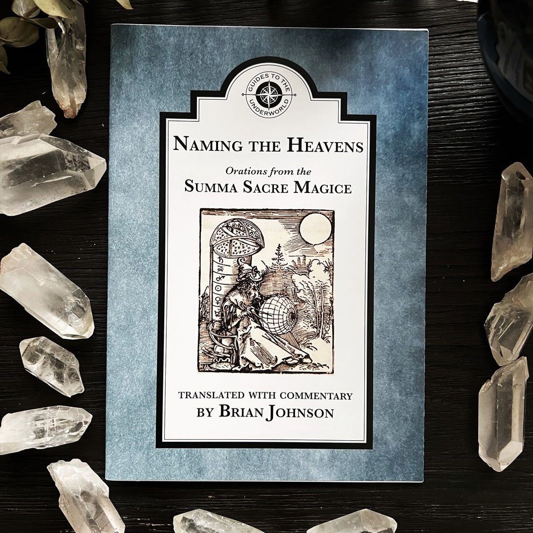 Naming the Heavens: Orations from the Summa Sacre Magice