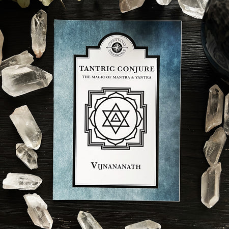 Tantric Conjure: The Magic of Mantra &amp; Yantra