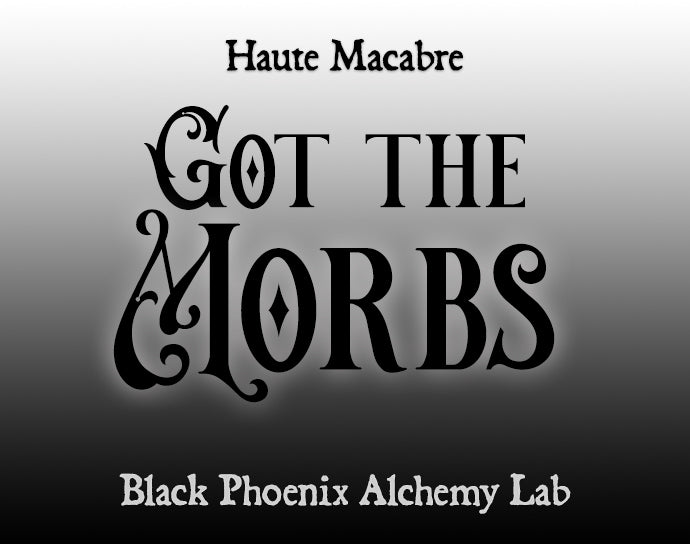 Got the Morbs Perfume Oil by Black Phoenix Alchemy Lab