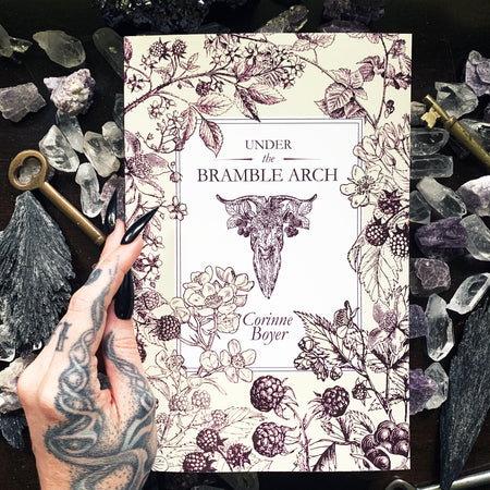 Under the Bramble Arch: A Folk Grimoire of Wayside Plant Lore and Practicum