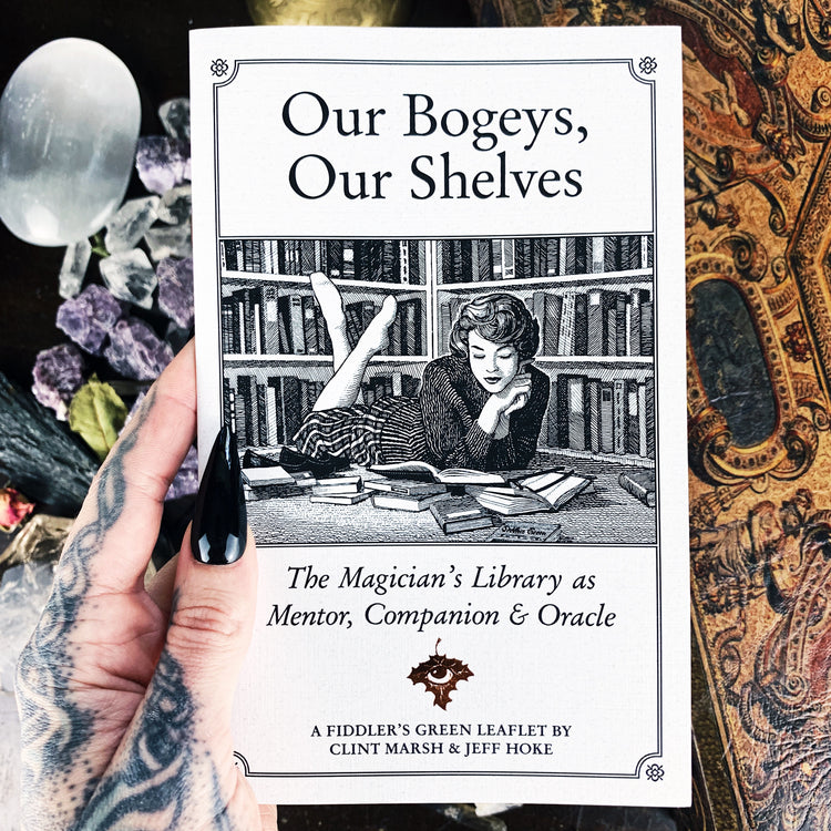 Our Bogeys, Our Shelves: The Magician’s Library as Mentor, Companion & Oracle