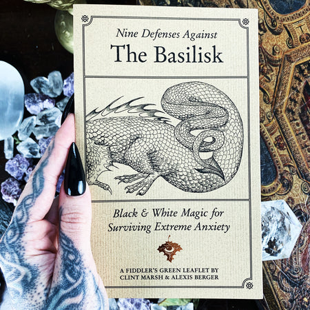 Nine Defenses Against the Basilisk: Black & White Magic for Surviving Extreme Anxiety