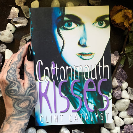 Cottonmouth Kisses (Signed) by Clint Catalyst